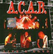 A.C.A.B. : Live & Loud
